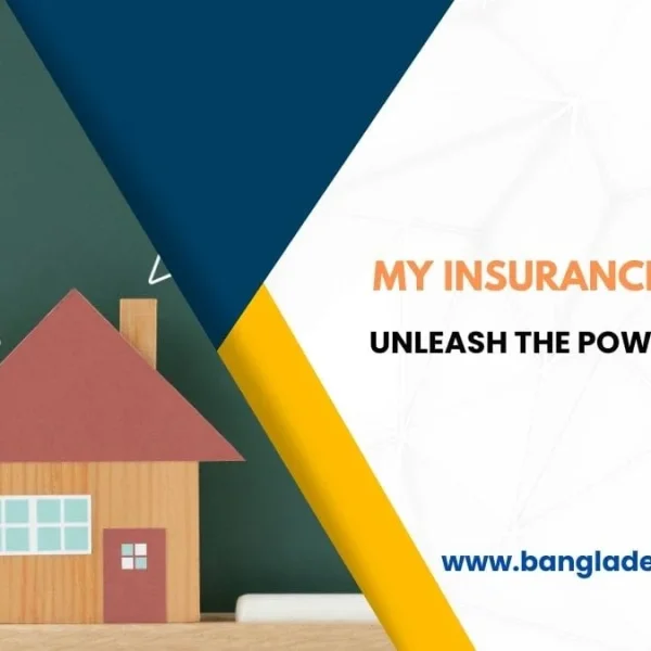 Graphic for My Insurance Manager featuring a wooden house model, a person icon, and text: 'MY INSURANCE MANAGER', 'UNLEASH THE POWER OF OPTIMAL COVERAGE', and 'www.bangladeshcountry.com'.