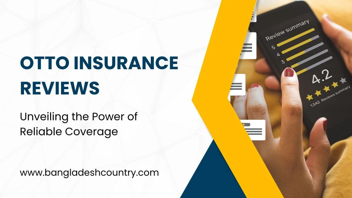 A promotional graphic for Otto Insurance Reviews featuring bold blue text 'OTTO INSURANCE REVIEWS' and 'Unveiling the Power of Reliable Coverage' on a white background. On the right, a hand holds a smartphone displaying a 'Review summary' app with a 4.2-star customer rating from 1,542 reviews, indicating positive customer feedback. The website 'www.bangladeshcountry.com' is visible at the bottom.
