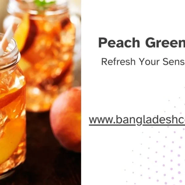 Promotional image for Peach Green Tea, showing a close-up of the iced beverage in a mason jar with peach slices and mint, next to text that reads 'Peach Green Tea, Refresh Your Senses' and a website address.