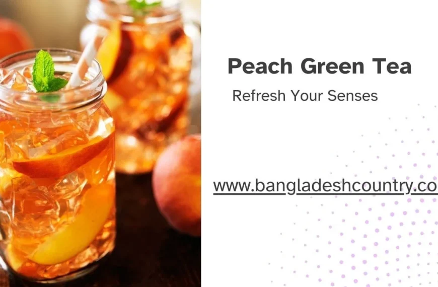 Promotional image for Peach Green Tea, showing a close-up of the iced beverage in a mason jar with peach slices and mint, next to text that reads 'Peach Green Tea, Refresh Your Senses' and a website address.