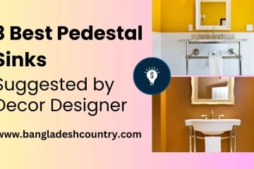Promotional image for '3 Best Pedestal Sinks Suggested by Decor Designer'. It displays two elegant pedestal sinks: a modern one in a bathroom with bright yellow walls and white wainscoting, and a classic one in a bathroom with warm brown walls. A lightbulb icon with a dollar sign is featured, along with the website address www.bangladeshcountry.com.