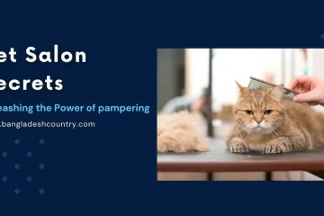 A graphic titled 'Pet Salon Secrets' featuring a golden-brown cat being professionally groomed by a human hand with a comb, a pile of removed fur visible on the table. The text on the left also includes 'Unleashing the Power of pampering' and 'www.bangladeshcountry.com'.