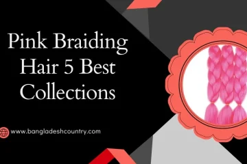 A graphic titled 'Pink Braiding Hair 5 Best Collections' featuring three bright pink braided hair extensions within a coral scalloped frame, set against a dark grey background with red and light grey geometric accents, and the website 'www.bangladeshcountry.com'.