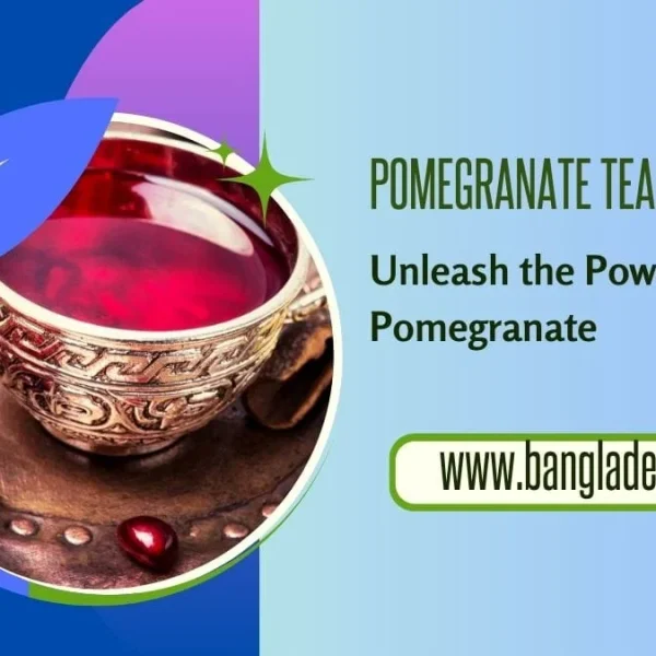 A promotional graphic for pomegranate tea with text 'Unleash the Power of Pomegranate'. The image features a close-up of a vibrant red tea in an ornate metallic cup next to fresh pomegranate fruit and seeds.
