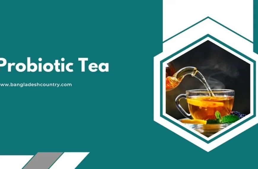 Teal banner with the text 'Probiotic Tea' and the URL 'www.bangladeshcountry.com' on the left. On the right, a hexagonal frame contains a photo of hot tea being poured from a glass teapot into a cup with lemon and mint.