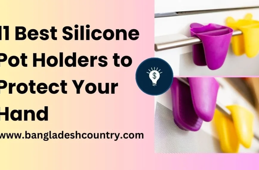 An informational graphic titled '11 Best Silicone Pot Holders to Protect Your Hand,' featuring two images of vibrant purple and yellow silicone pinch mitts hanging on a kitchen rail. A blue lightbulb icon with a dollar sign is also present, and the website www.bangladeshcountry.com is displayed at the bottom.