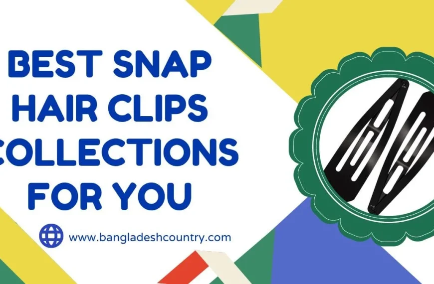 Two black snap hair clips are displayed inside a green scalloped circle, next to the bold blue text 'BEST SNAP HAIR CLIPS COLLECTIONS FOR YOU' and the website www.bangladeshcountry.com, against a white and colorful geometric background.