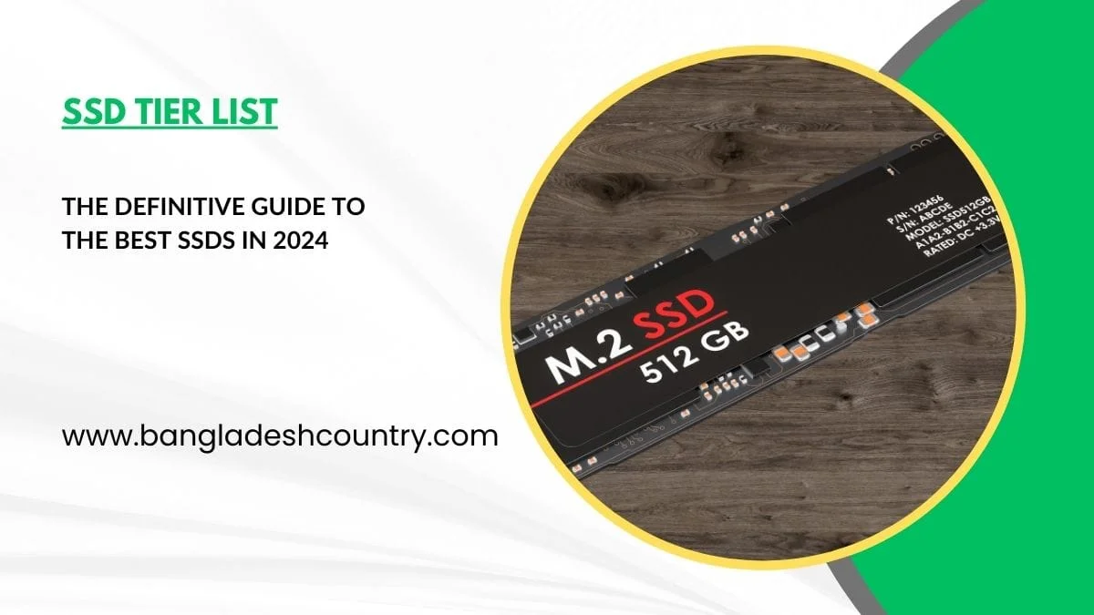 An M.2 512GB SSD module on a dark wooden background, next to text reading 'SSD Tier List: The Definitive Guide to the Best SSDs in 2024' and 'www.bangladeshcountry.com'.