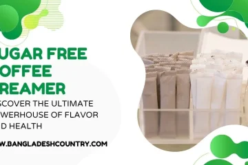 A promotional image for sugar-free coffee creamer, displaying individual white and brown creamer packets in an organizer alongside a white creamer dispenser. Large green text reads 'SUGAR FREE COFFEE CREAMER,' with additional black text 'DISCOVER THE ULTIMATE POWERHOUSE OF FLAVOR AND HEALTH' and 'WWW.BANGLADESHCOUNTRY.COM' on a white background with green abstract shapes.