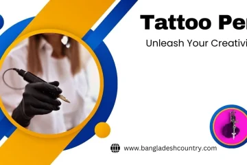 A gloved hand holds a modern black tattoo pen with a gold tip, alongside text 'Tattoo Pen: Unleash Your Creativity'. A smaller image of a traditional tattoo machine is also present, with the website www.bangladeshcountry.com.