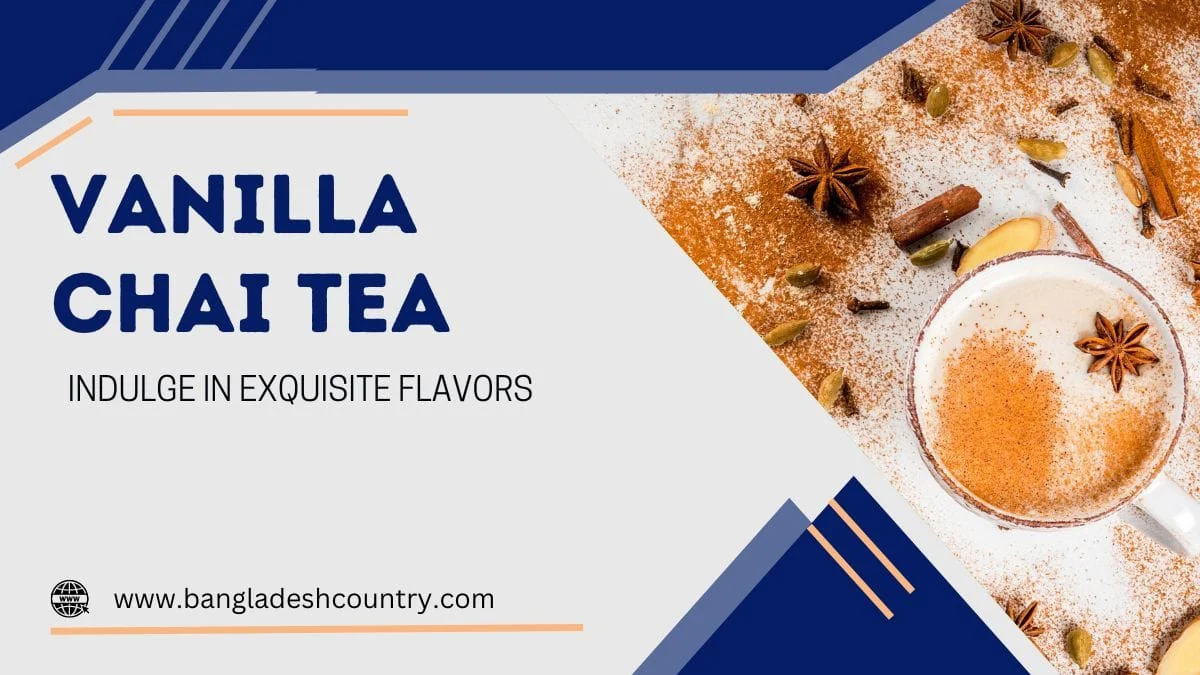 A promotional banner for Vanilla Chai Tea. On the right, a creamy cup of chai is garnished with star anise and surrounded by spices like cinnamon and cardamom. On the left, blue text reads 'Vanilla Chai Tea, Indulge in Exquisite Flavors'.