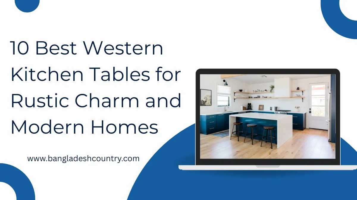 Graphic displaying the title '10 Best Western Kitchen Tables for Rustic Charm and Modern Homes' alongside a laptop showing a modern kitchen with a large white island, three dark stools, dark blue lower cabinets, white countertops, and open wooden shelving.