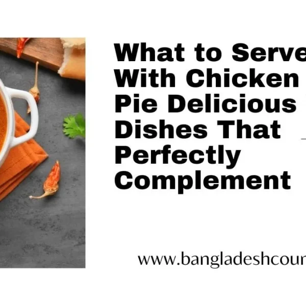 What to Serve with Chicken Pot Pie: Best 5
